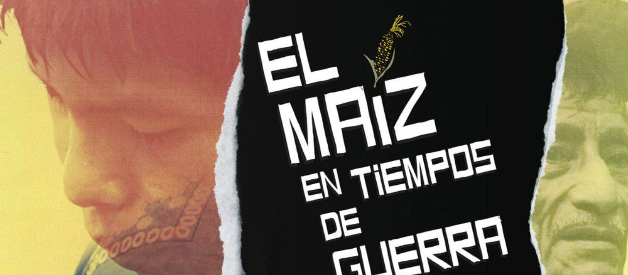 El maíz en tiempos de guerra